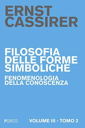 Filosofia delle forme simboliche. Fenomenologia della conoscenza (Vol. 3/2)