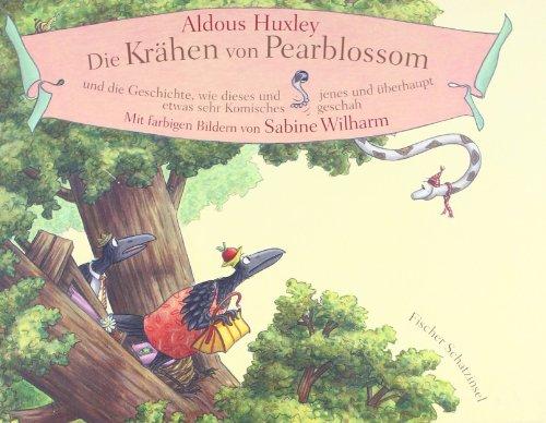 Die Krähen von Pearblossom: und die Geschichte, wie dieses und jenes und überhaupt etwas sehr Komisches geschah