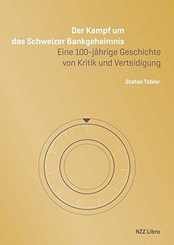 Der Kampf um das Schweizer Bankgeheimnis: Eine 100-jährige Geschichte von Kritik und Verteidigung