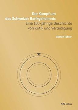 Der Kampf um das Schweizer Bankgeheimnis: Eine 100-jährige Geschichte von Kritik und Verteidigung