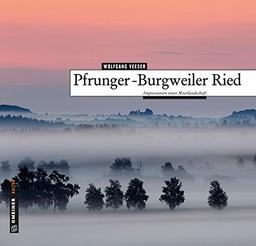 Pfrunger-Burgweiler Ried (Kunst und Design im GMEINER-Verlag)