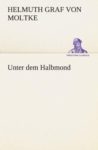 Unter dem Halbmond (TREDITION CLASSICS)