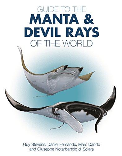 Guide to the Manta and Devil Rays of the World (Wild Nature Press)