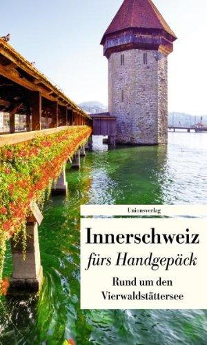 Innerschweiz fürs Handgepäck