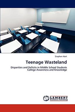 Teenage Wasteland: Disparities and Deficits in Middle School Students College Awareness and Knowledge