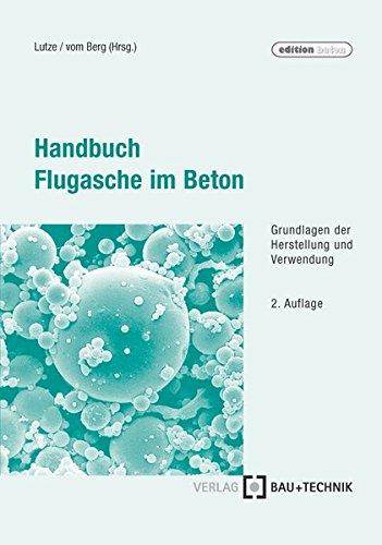 Handbuch Flugasche im Beton: Grundlagen der Herstellung und Verwendung