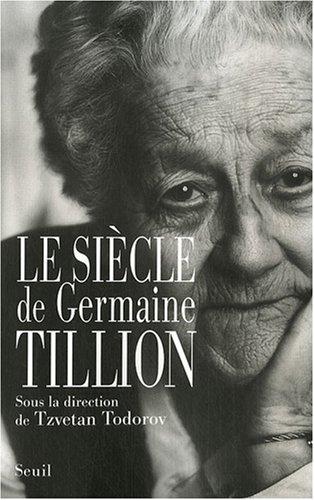 Le siècle de Germaine Tillion