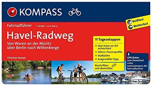 Havel-Radweg - Von Waren an der Müritz über Berlin nach Wittenberge: Fahrradführer mit Top-Routenkarten im optimalen Maßstab. (KOMPASS-Fahrradführer, Band 6015)