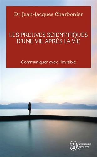 Les preuves scientifiques d'une vie après la vie : communiquer avec l'invisible