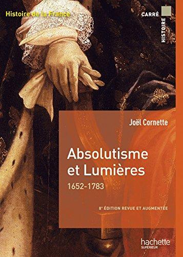 Histoire de la France. Absolutisme et Lumières, 1652-1783