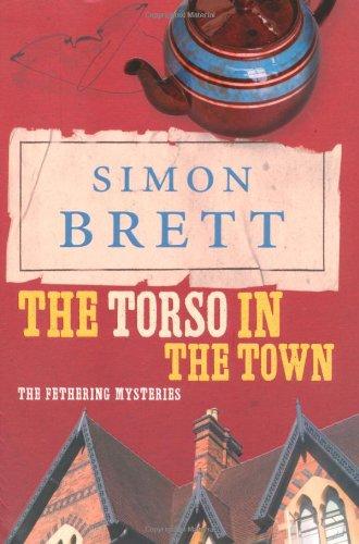 The Torso in the Town: The Fethering Mysteries