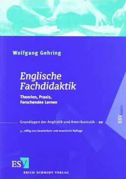 Englische Fachdidaktik: Theorien, Praxis, Forschendes Lernen