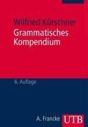 Grammatisches Kompendium: Systematisches Verzeichnis grammatischer Grundbegriffe (Uni-Taschenbücher M)