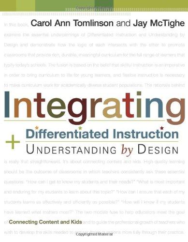 Integrating Differentiated Instruction and Understanding by Design: Connecting Content and Kids (Professional Development)