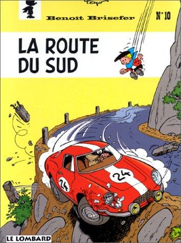 Benoît Brisefer Tome 10 : La route du sud