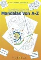 Buchstaben üben mit Mandalas von A bis Z: 1. und 2. Grundschulstufe. 30 Mandalakopiervorlagen. Mit vielen Wahrnehmungsübungen