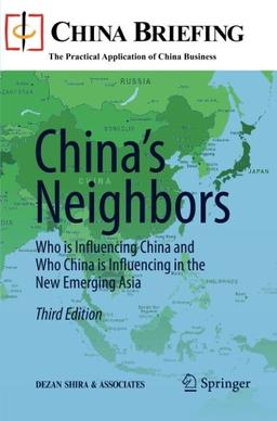 China's Neighbors: Who is Influencing China and Who China is Influencing in the New Emerging Asia (China Briefing)