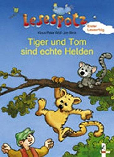 Tiger und Tom sind echte Helden (Lesespatz)