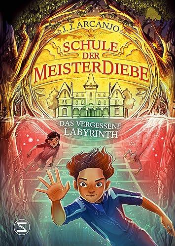 Schule der Meisterdiebe 2: Das vergessene Labyrinth: »Hogwarts«-Charme trifft auf »Herr der Diebe« | Die Fortsetzung des Crookhaven-Abenteuers | »Eines der besten Kinderbücher 2023« Sunday Times