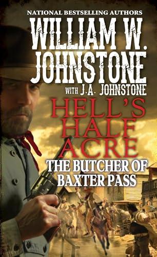 The Butcher of Baxter Pass (Hell's Half Acre, Band 3)