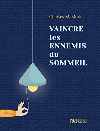 Vaincre les ennemis du sommeil - Nouvelle édition