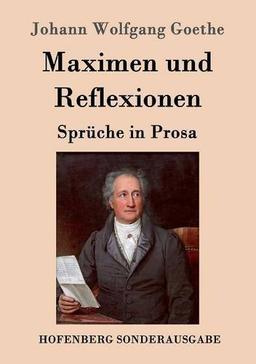 Maximen und Reflexionen: Sprüche in Prosa