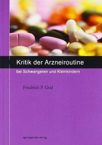 Kritik der Arzneiroutine bei Schwangeren und Kleinkindern