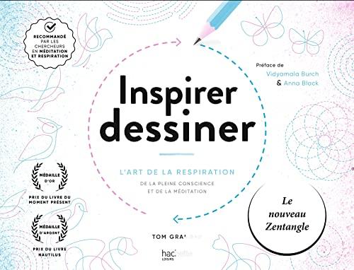 Inspirer, dessiner : l'art de la respiration, de la pleine conscience et de la méditation