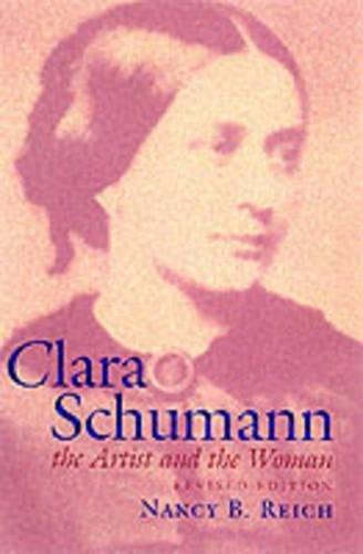 Clara Schumann (Revised): The Artist and the Woman