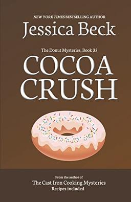 Cocoa Crush (The Donut Mysteries, Band 35)