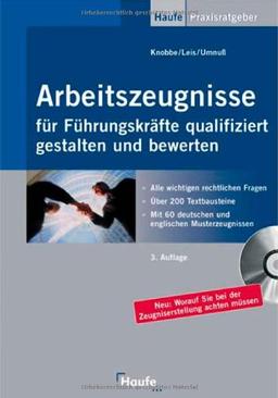 Arbeitszeugnisse für Führungskräfte qualifiziert gestalten und bewerten. Mit 60 deutschen und englischen Musterzeugnissen