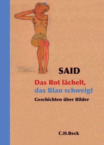 Das Rot lächelt, das Blau schweigt: Geschichten über Bilder