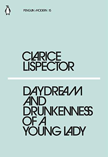 Daydream and Drunkenness of a Young Lady (Penguin Modern)