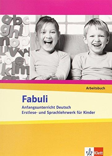 Fabuli. Anfangsunterricht Deutsch - Erstlese- und Sprachlehrwerk für Kinder / Arbeitsbuch