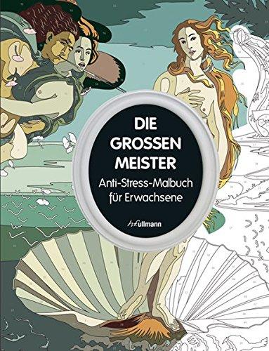 Die großen Meister: Anti-Stress-Malbuch für Erwachsene