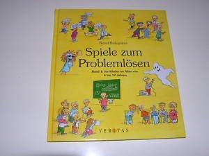 Spiele zum Problemlösen, Bd.1, Für Kinder im Alter von 6 bis 12 Jahren