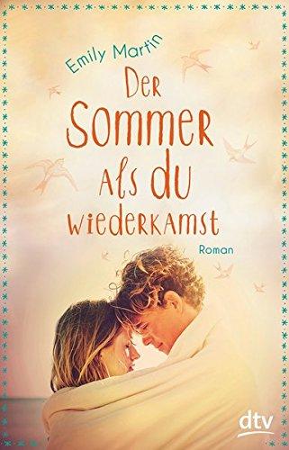 Der Sommer, als du wiederkamst: Roman