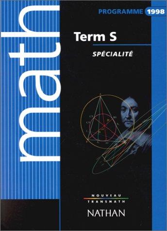 Nouveau transmath, terminale S : spécialité