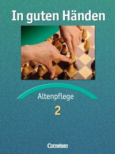 In guten Händen - Altenpflege - Bisherige Ausgabe: Fachbuch 2