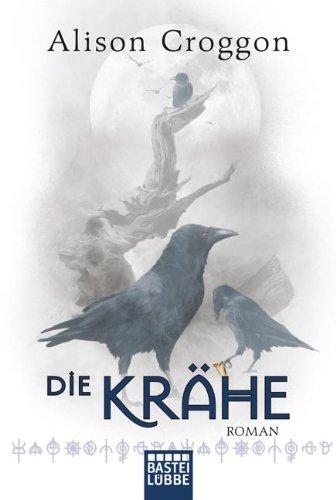 Die Krähe: Die Pellinor-Saga. Roman