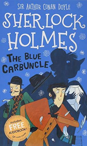 The Blue Carbuncle (The Sherlock Holmes Children's Collection: Shadows, Secrets and Stolen Treasure (Easy Classics), Band 3)