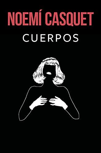 Cuerpos (Bilogía Cuerpos y Almas 1) (Ediciones B, Band 1)