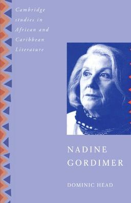 Nadine Gordimer (Cambridge Studies in African and Caribbean Literature, Band 2)