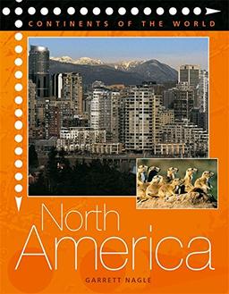 North America (Continents of the World, Band 4)