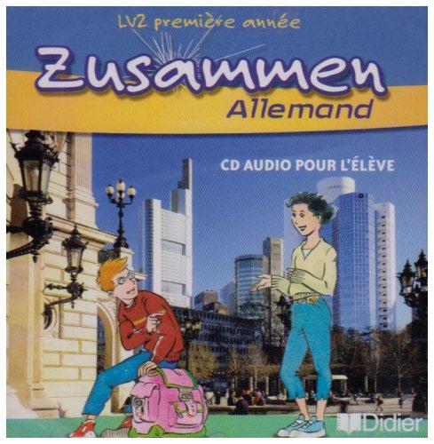 Zusammen, allemand LV2 première année : CD audio pour l'élève