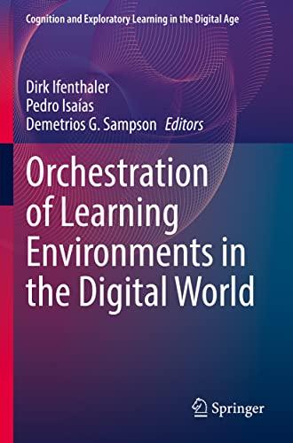 Orchestration of Learning Environments in the Digital World (Cognition and Exploratory Learning in the Digital Age)