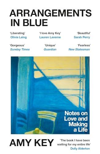 Arrangements in Blue: Notes on Love and Making a Life