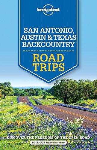 Lonely Planet San Antonio, Austin & Texas Backcountry Road Trips