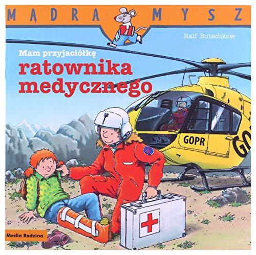 Mądra Mysz Mam przyjaciółkę ratownika medycznego