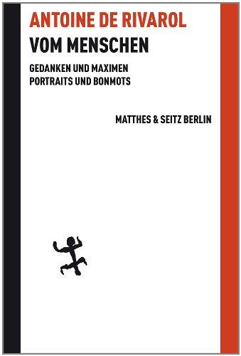 Vom Menschen: Gedanken und Maximen. Portraits und Bonmots